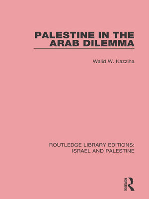 cover image of Palestine in the Arab Dilemma (RLE Israel and Palestine)